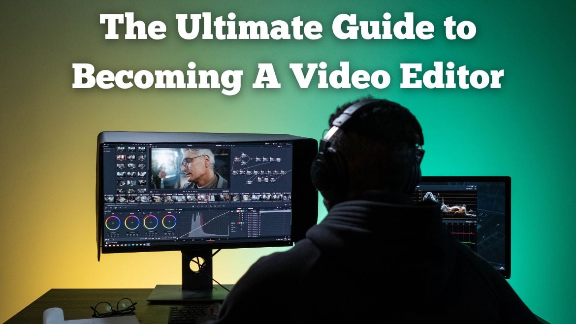 how to become a video editor